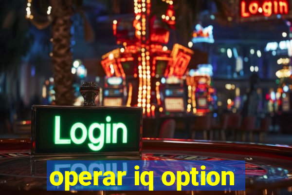 operar iq option